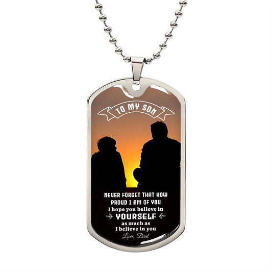 To My Son | I Am Proud Of You - Dog Tag