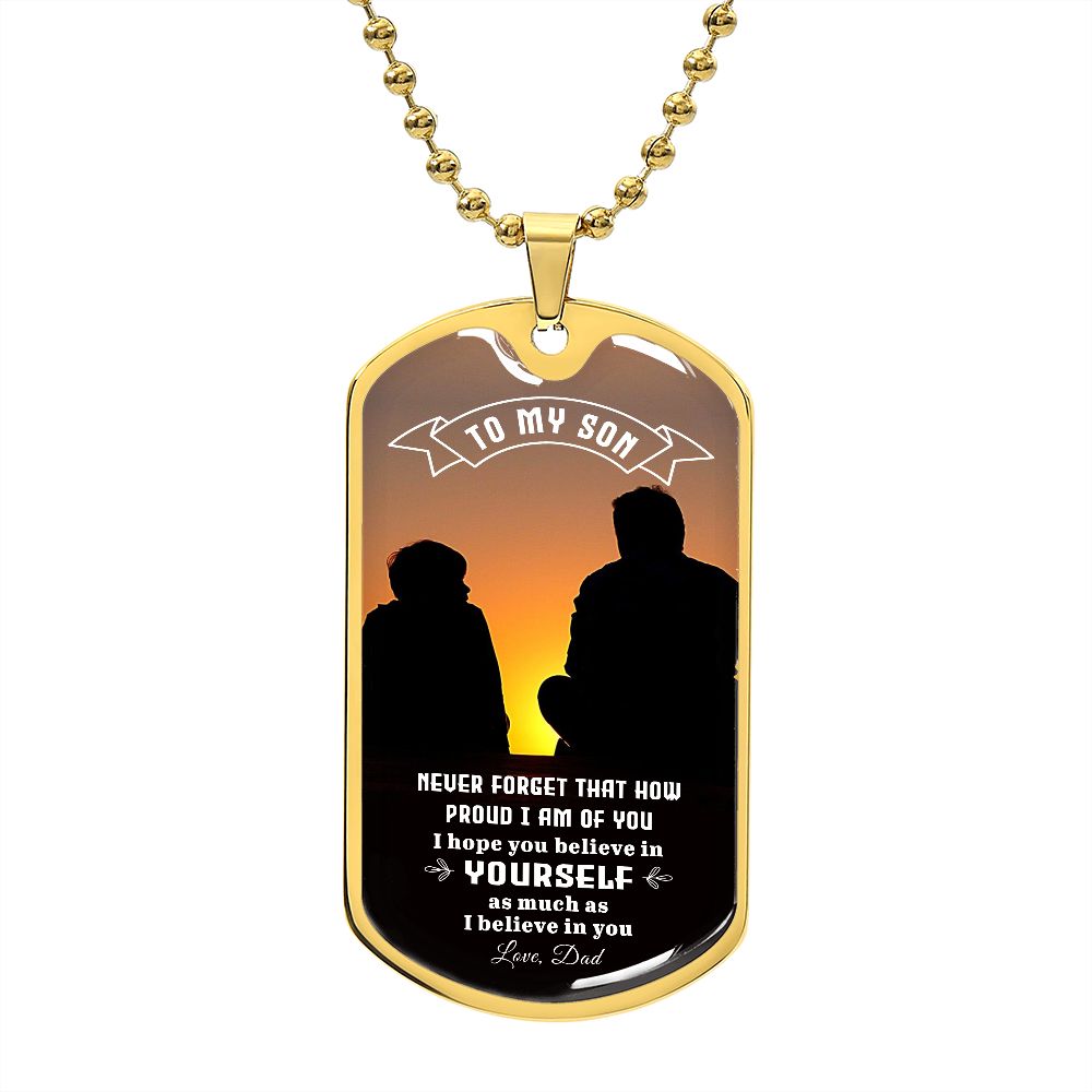 To My Son | I Am Proud Of You - Dog Tag