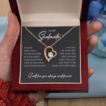 To My Soulmate | I Will Love You Always - Forever Love Necklace