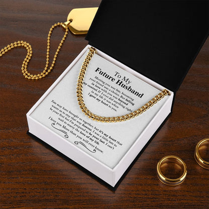 To My Future Husband | I Love You More Than You Will Ever Know -  Cuban Link Chain